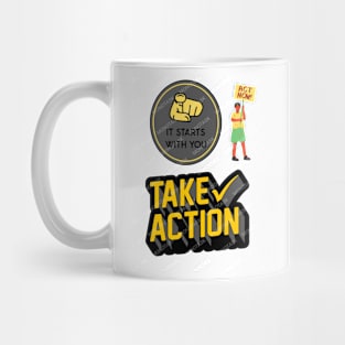 Take action strong quotes Mug